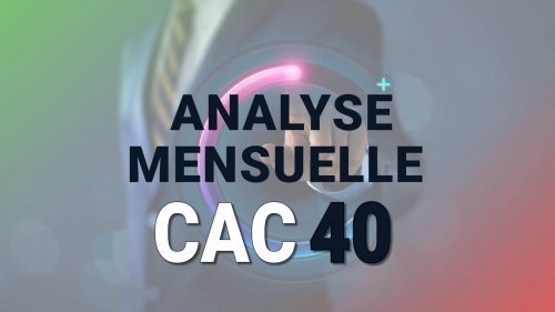 Analyse mensuelle des valeurs du CAC40
