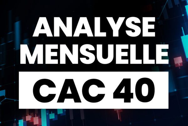 Analyse mensuelle des valeurs du CAC 40